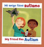 Mi amigo tiene autismo/My Friend Has Autism