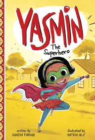 Title: Yasmin the Superhero, Author: Saadia Faruqi