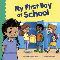 Title: My First Day at School, Author: Thomas Kingsley Troupe