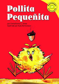 Title: Pollita Pequenita, Author: Christianne C. Jones