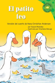 Title: El patito feo: Versión del cuento de Hans Christian Anderson, Author: Susan Blackaby