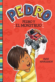 Title: Pedro y el monstruo, Author: Fran Manushkin