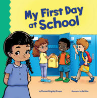Title: My First Day at School, Author: Thomas Kingsley Troupe