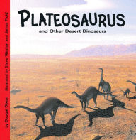 Title: Plateosaurus and Other Desert Dinosaurs, Author: Dougal Dixon