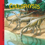 Title: Coelophysis and Other Dinosaurs of the South, Author: Dougal Dixon