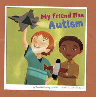 Title: My Friend Has Autism, Author: Amanda Doering Tourville