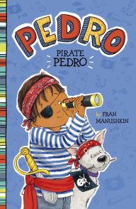 Title: Pirate Pedro, Author: Fran Manushkin