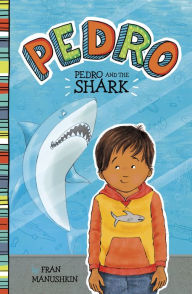 Title: Pedro and the Shark, Author: Fran Manushkin