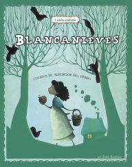 Title: Blancanieves: 4 cuentos predilectos de alrededor del mundo, Author: Jessica Gunderson
