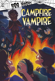 Title: Campfire Vampire, Author: John Sazaklis