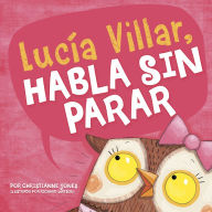 Title: Lucía Villar habla sin parar, Author: Christianne C. Jones
