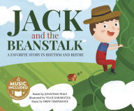 Title: Jack and the Beanstalk: A Favorite Story in Rhythm and Rhyme, Author: Jonathan Peale