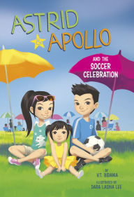 Free computer textbook pdf download Astrid and Apollo and the Soccer Celebration