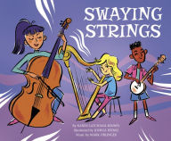 Title: Swaying Strings, Author: Karen Latchana Kenney