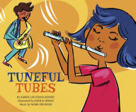 Title: Tuneful Tubes, Author: Karen Latchana Kenney