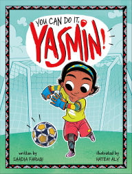 Title: You Can Do It, Yasmin!, Author: Saadia Faruqi