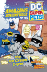 Alternative view 1 of The Ice Cream Caper (The Amazing Adventures of the DC Super-Pets)