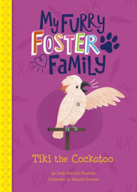 Title: Tiki the Cockatoo, Author: Debbi Michiko Florence