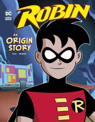 Read books free online without downloading Robin: An Origin Story in English  by Michael Dahl