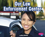 Title: Our Law Enforcement Center, Author: Mary Meinking