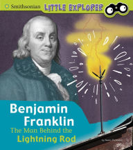 Title: Benjamin Franklin: The Man Behind the Lightning Rod, Author: Nancy Dickmann