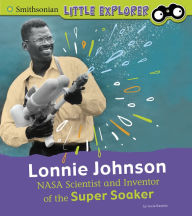 Title: Lonnie Johnson: NASA Scientist and Inventor of the Super Soaker, Author: Lucia Raatma