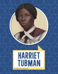 Title: Harriet Tubman, Author: Jehan Jones-Radgowski