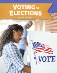 Title: Voting in Elections, Author: Amy Kortuem