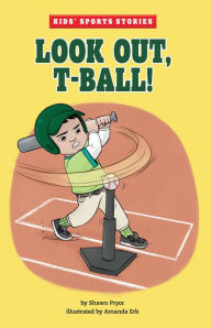 Title: Look Out, T-Ball!, Author: Shawn Pryor