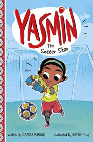 Title: Yasmin the Soccer Star, Author: Saadia Faruqi