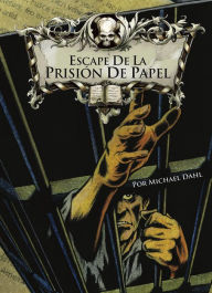 Title: Escape de la prisión de papel, Author: Michael Dahl