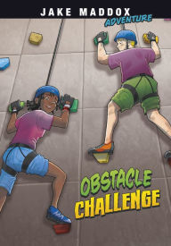 Title: Obstacle Challenge, Author: Jake Maddox