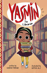 Title: Yasmin the Librarian, Author: Saadia Faruqi
