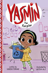 Title: Yasmin the Recycler, Author: Saadia Faruqi