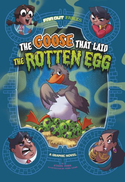 the Goose that Laid Rotten Egg: A Graphic Novel