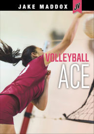 Title: Volleyball Ace, Author: Jake Maddox
