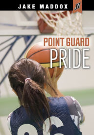 Title: Point Guard Pride, Author: Jake Maddox