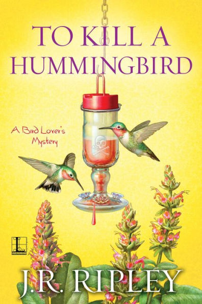 To Kill a Hummingbird (Bird Lover's Mystery Series #4)