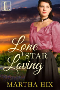 Title: Lone Star Loving, Author: Martha Hix