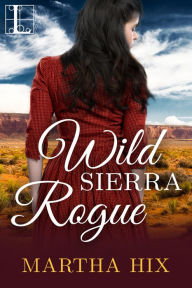 Title: Wild Sierra Rogue, Author: Martha Hix