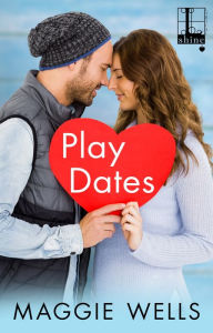 Title: Play Dates, Author: Maggie Wells