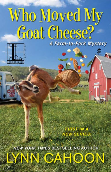 Who Moved My Goat Cheese? (Farm-to-Fork Mystery Series #1)