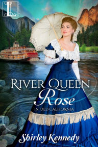 Title: River Queen Rose, Author: Shirley Kennedy