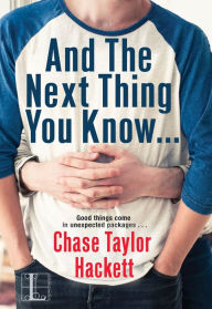 Title: And the next Thing You Know . . ., Author: Krysia Osostowicz