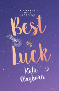 Title: Best of Luck, Author: Kate Clayborn