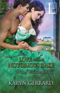 Title: Love with a Notorious Rake, Author: Karyn Gerrard