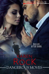 Title: Dangerous Moves, Author: Karen Rock