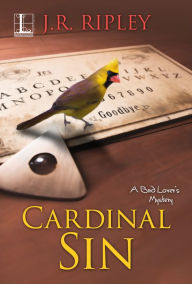 Title: Cardinal Sin (Bird Lover's Mystery Series #9), Author: J.R. Ripley