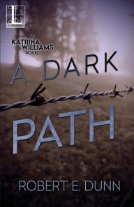 Title: A Dark Path, Author: Robert E. Dunn