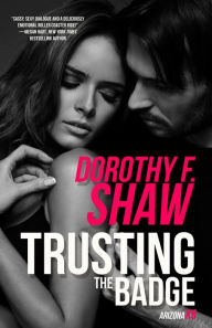 Title: Trusting the Badge, Author: Dorothy F. Shaw